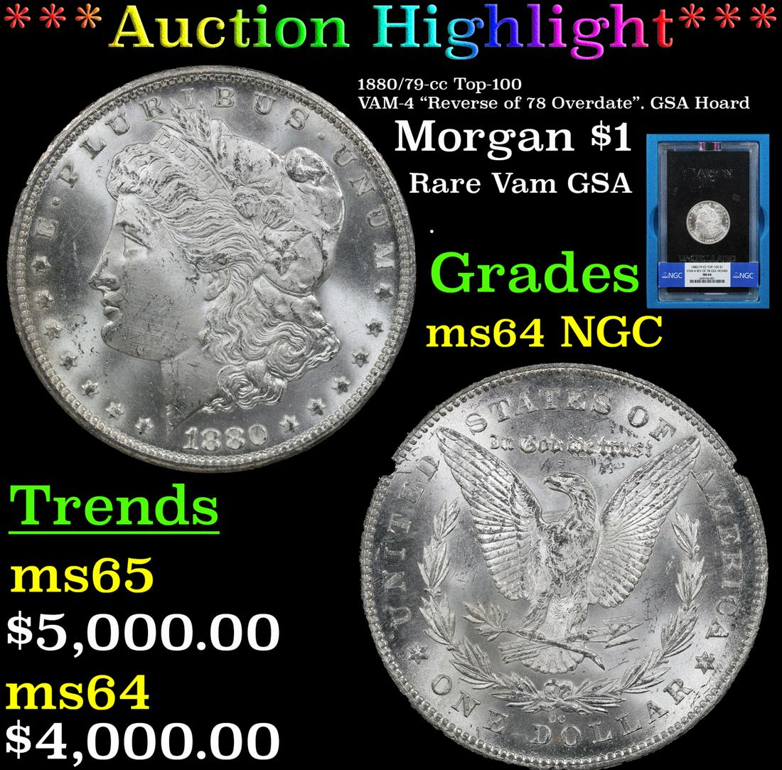 ***Auction Highlight*** NGC 1880/79-cc Top-100 Morgan Dollar VAM-4 "Reverse of 78 Overdate". GSA (1 of 6)