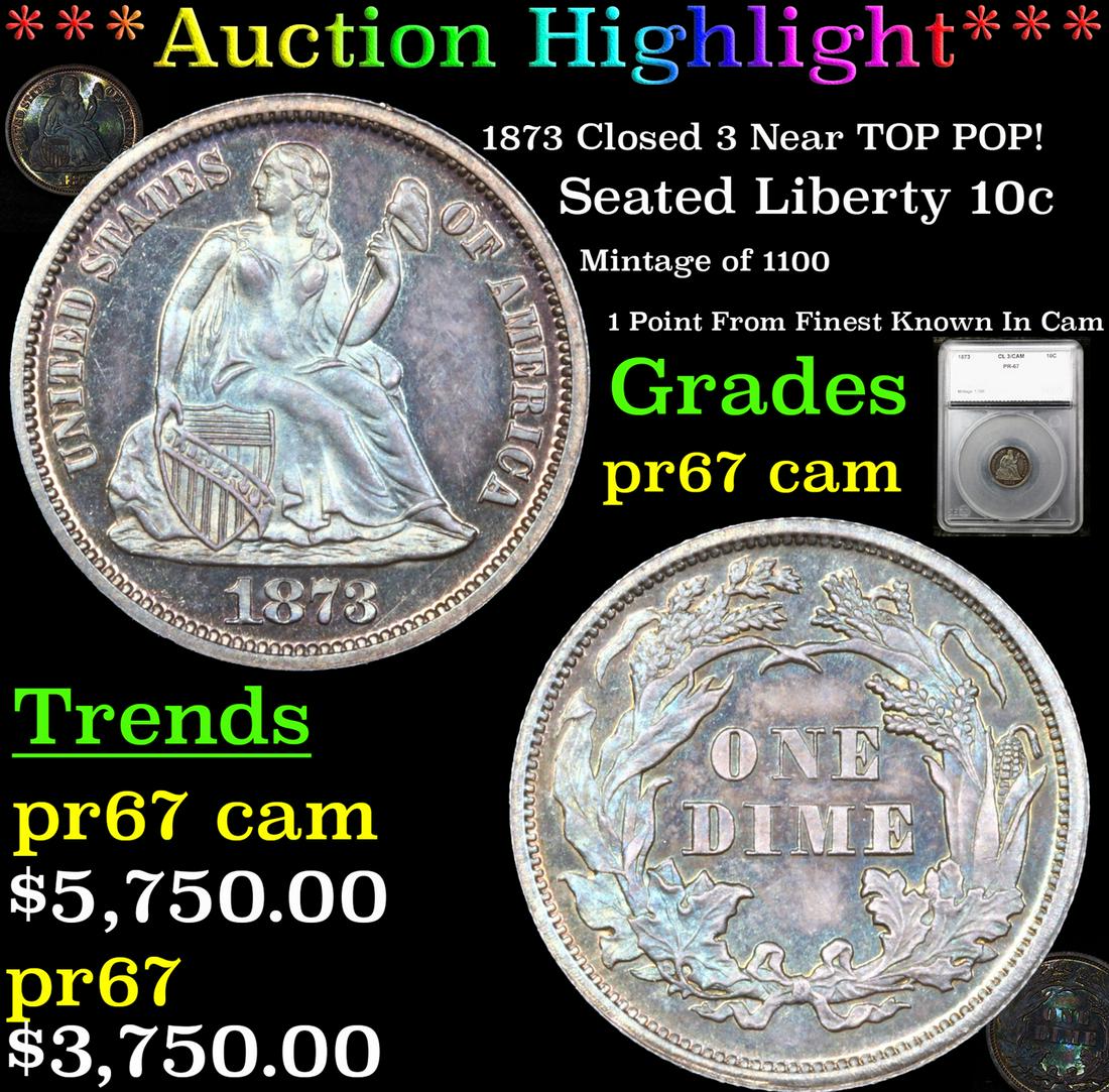 Proof ***Auction Highlight*** 1873 Closed 3 Seated Liberty Dime Near TOP POP! 10c Graded pr67 cam By (1 of 7)
