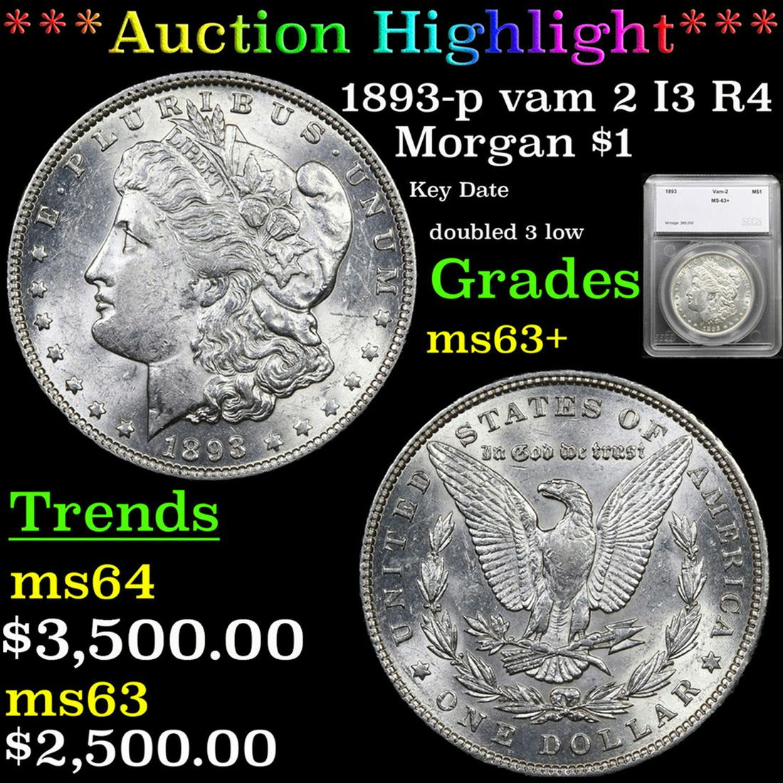 ***Auction Highlight*** 1893-p Morgan Dollar vam 2 I3 R4 1 Graded ms63+ By SEGS (fc) (1 of 5)