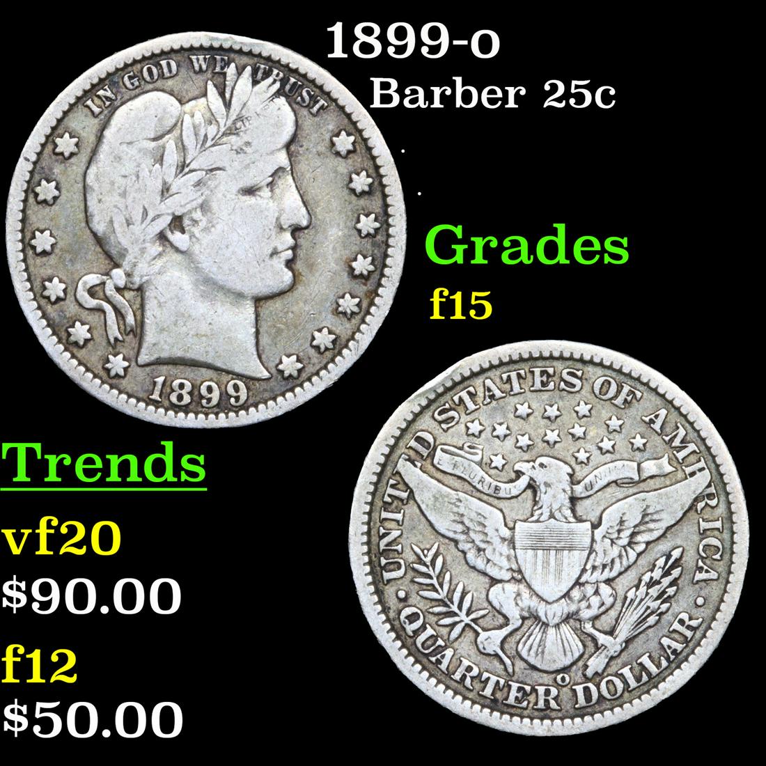 1899-o Barber Quarter 25c Grades f+ (1 of 3)