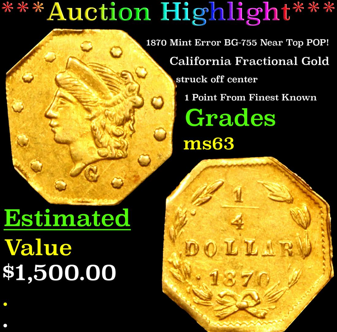 ***Auction Highlight*** 1870 California Fractional Gold 25c Mint Error BG-755 Near Top POP! Grades (1 of 3)