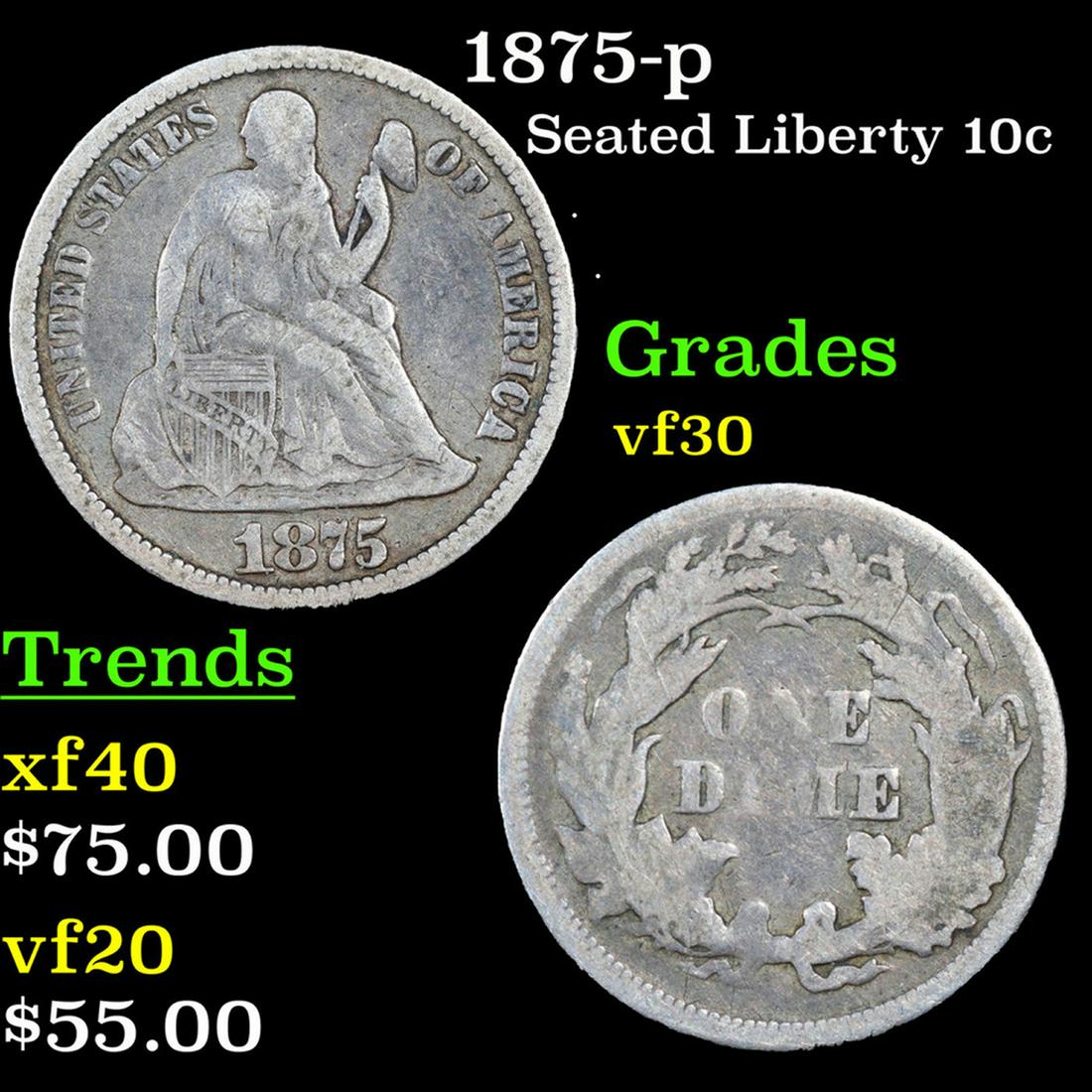 1875-p Seated Liberty Dime 10c Grades vf++ (1 of 3)