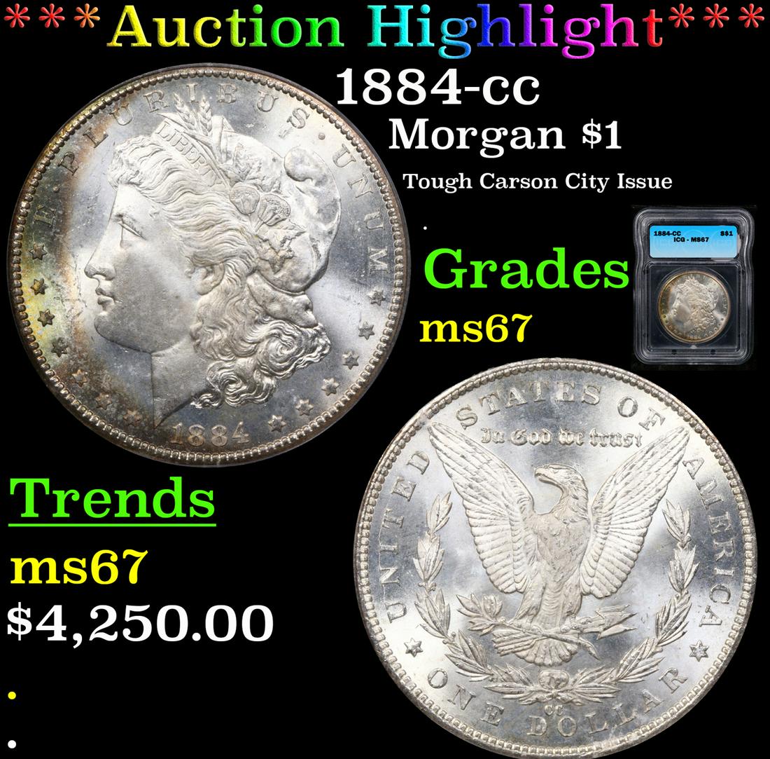 ***Auction Highlight*** 1884-cc Morgan Dollar $1 Graded ms67 By ICG (fc) (1 of 5)