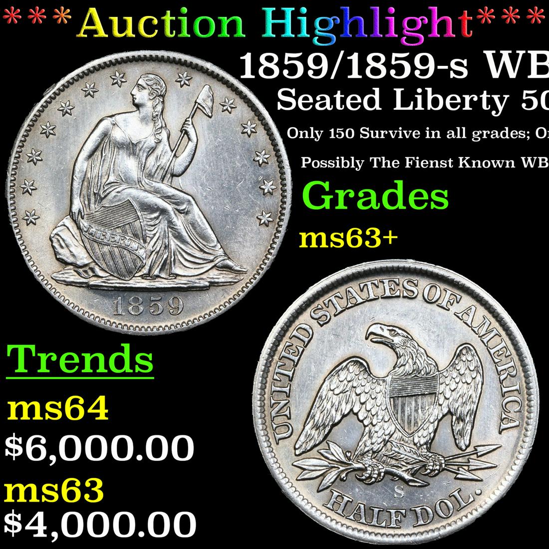 ***Auction Highlight*** 1859/1859-s Seated Half Dollar WB-7 RPD 'Spiked Foot' 50c Graded ms63+ By (1 of 6)