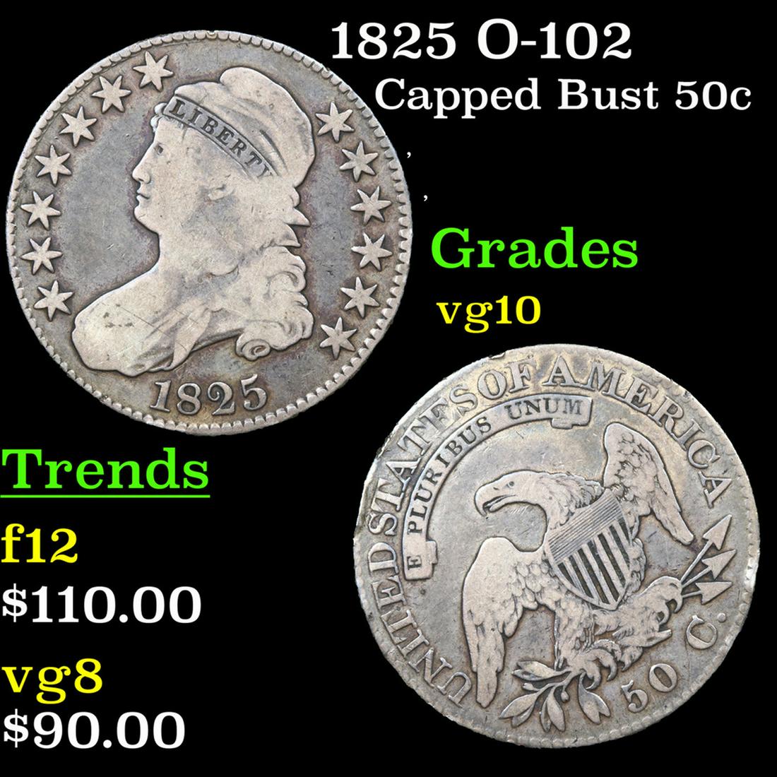 1825 Capped Bust Half Dollar O-102 50c Grades vg+ (1 of 3)