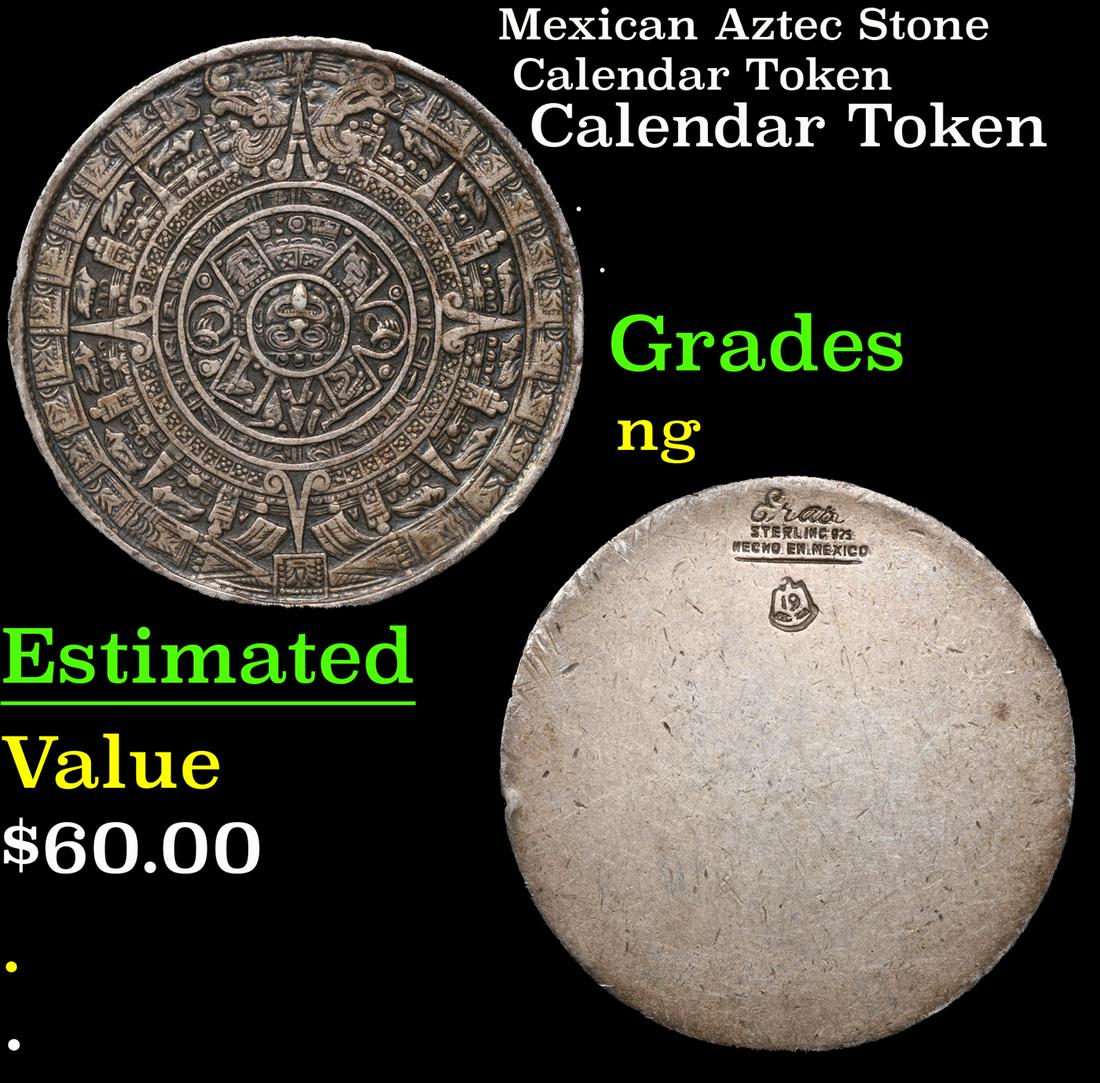 Mexican Aztec Stone Calendar Token Grades NG: Mexican Aztec Stone Calendar Token Grades NG. The Aztec Sun Stone (or Calendar Stone) depicts the five consecutive worlds of the sun from Aztec mythology. The stone is not, therefore, in any sense a f