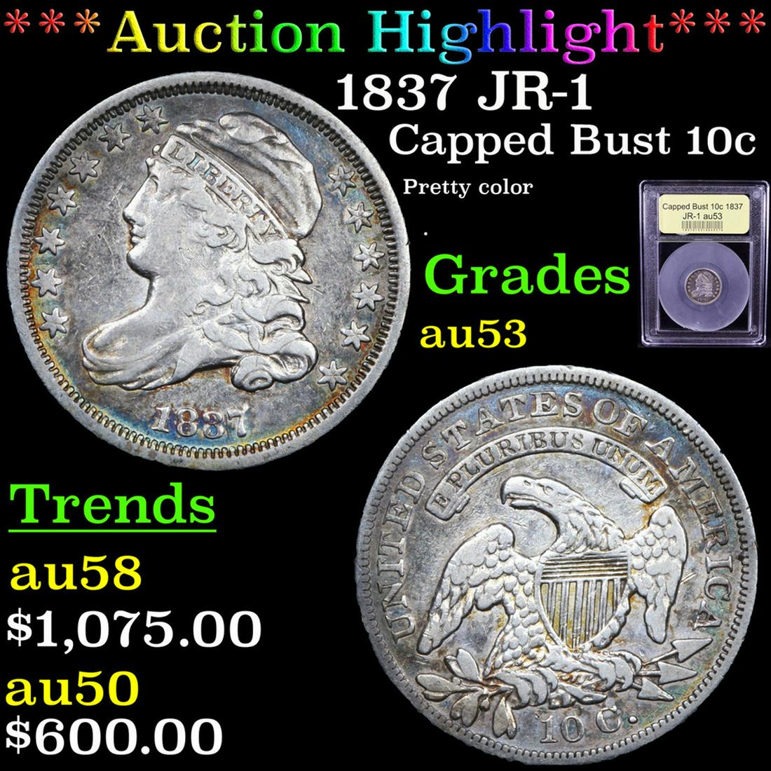 ***Auction Highlight*** 1837 Capped Bust Dime JR-1 10c Graded Select AU By USCG (fc) (1 of 5)