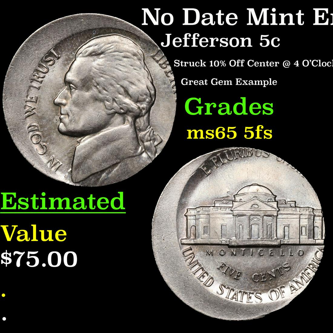No Date Jefferson Nickel Mint Error 5c Grades GEM 5fs (1 of 3)