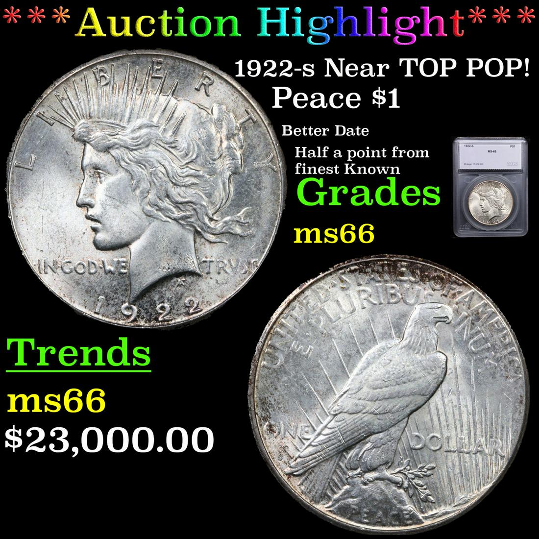 ***Auction Highlight*** 1922-s Peace Dollar Near TOP POP! $1 Graded ms66 By SEGS (fc) (1 of 5)