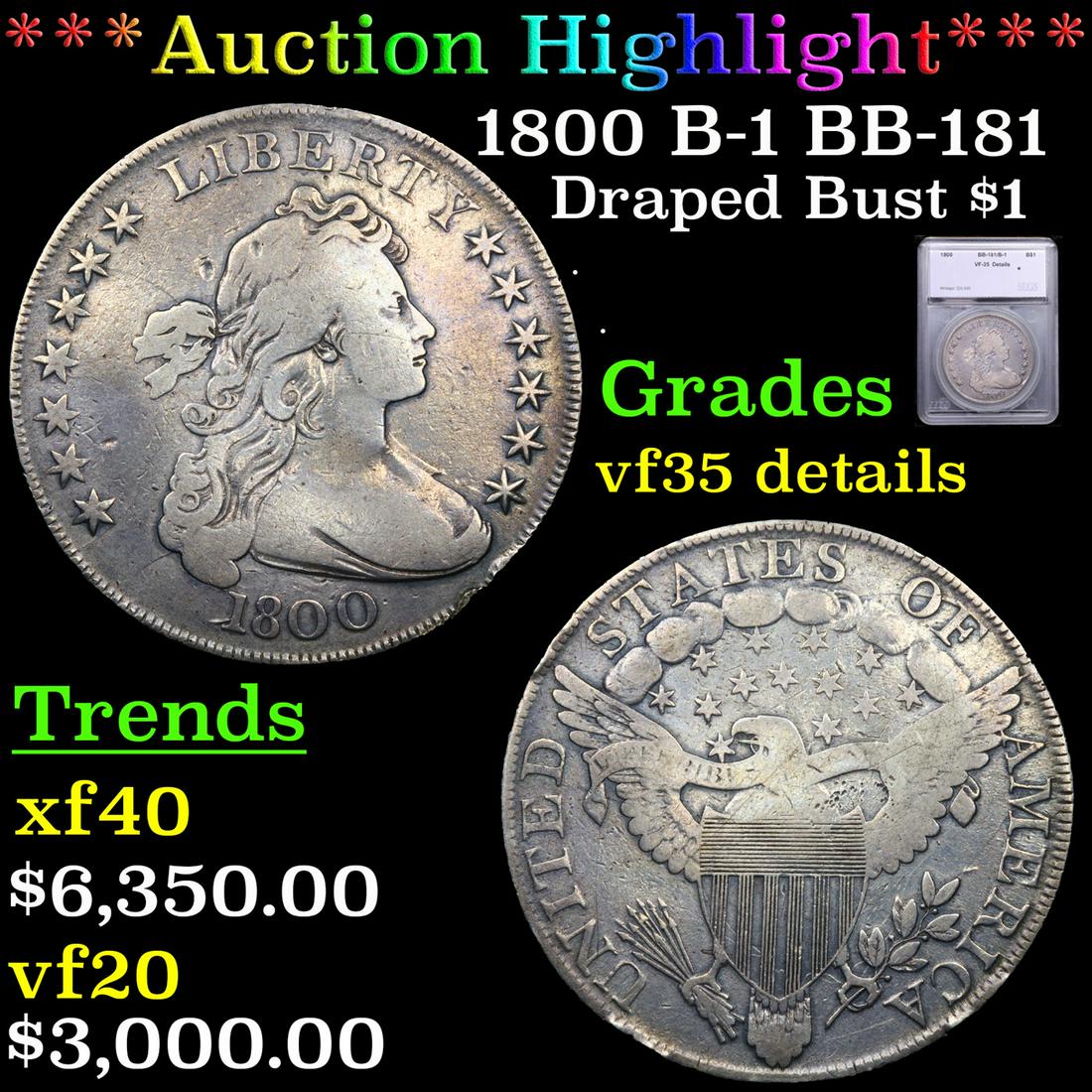 ***Auction Highlight*** 1800 Draped Bust Dollar B-1 BB-181 $1 Graded vf35 details By SEGS (fc) (1 of 5)