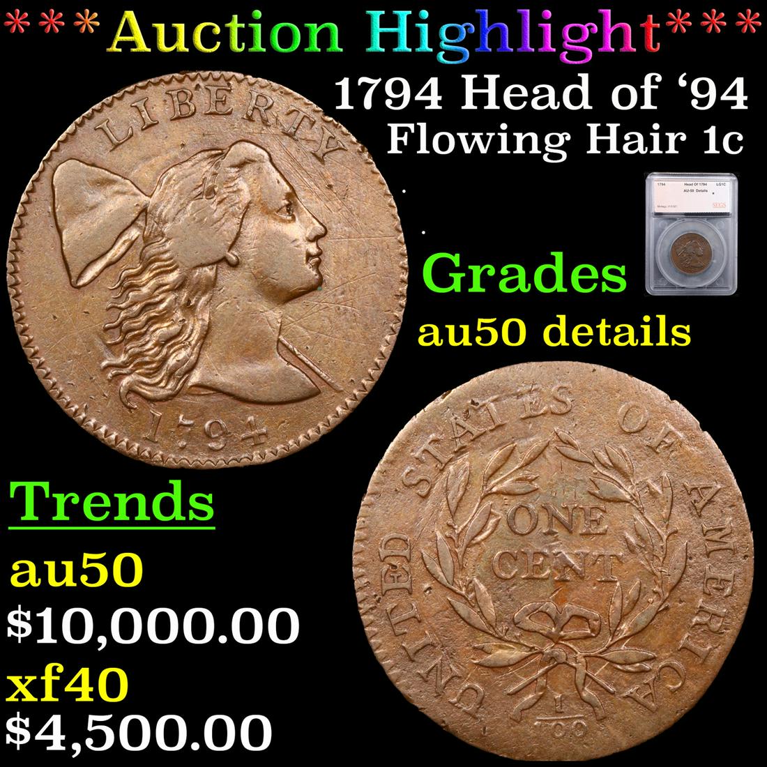 ***Auction Highlight*** 1794 Head of '94 Flowing Hair large cent 1c Graded au50 details By SEGS (fc) (1 of 5)
