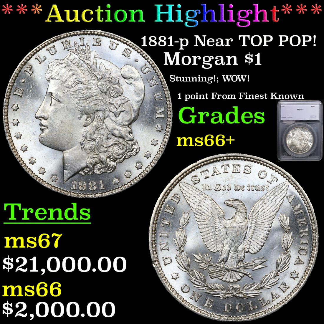 ***Auction Highlight*** 1881-p Morgan Dollar Near TOP POP! $1 Graded ms66+ By SEGS (fc) (1 of 5)