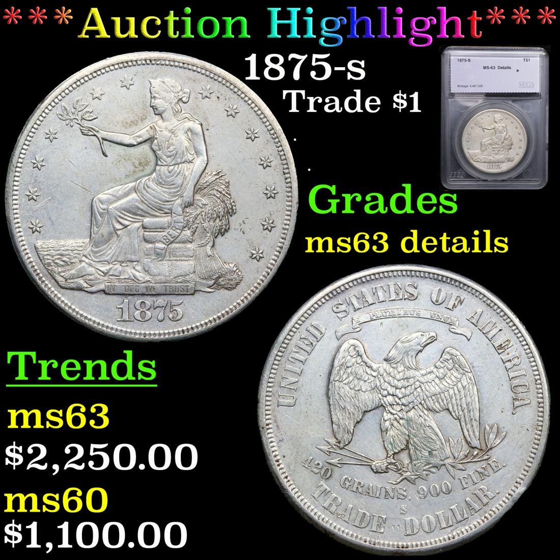 ***Auction Highlight*** 1875-s Trade Dollar $1 Graded ms63 details By SEGS (fc) (1 of 5)