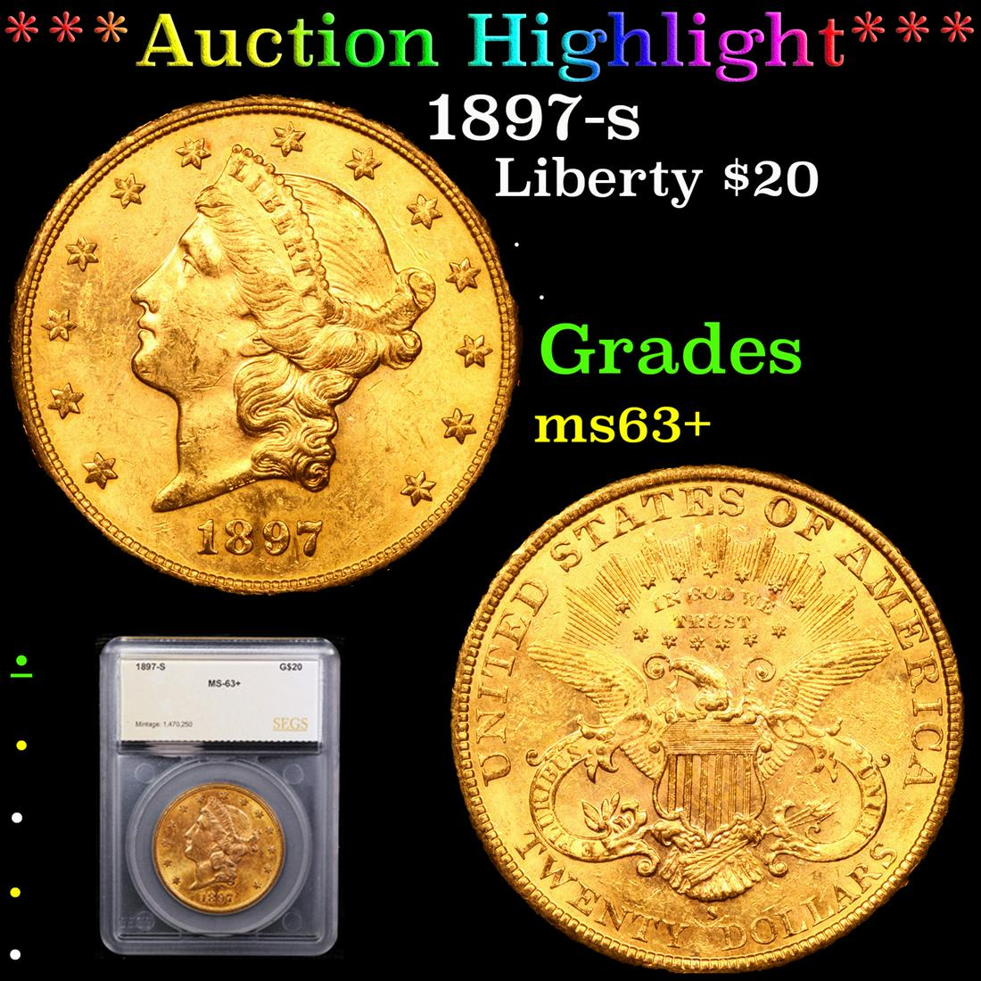 ***Auction Highlight*** 1897-s Gold Liberty Double Eagle $20 Graded ms63+ By SEGS (fc) (1 of 5)