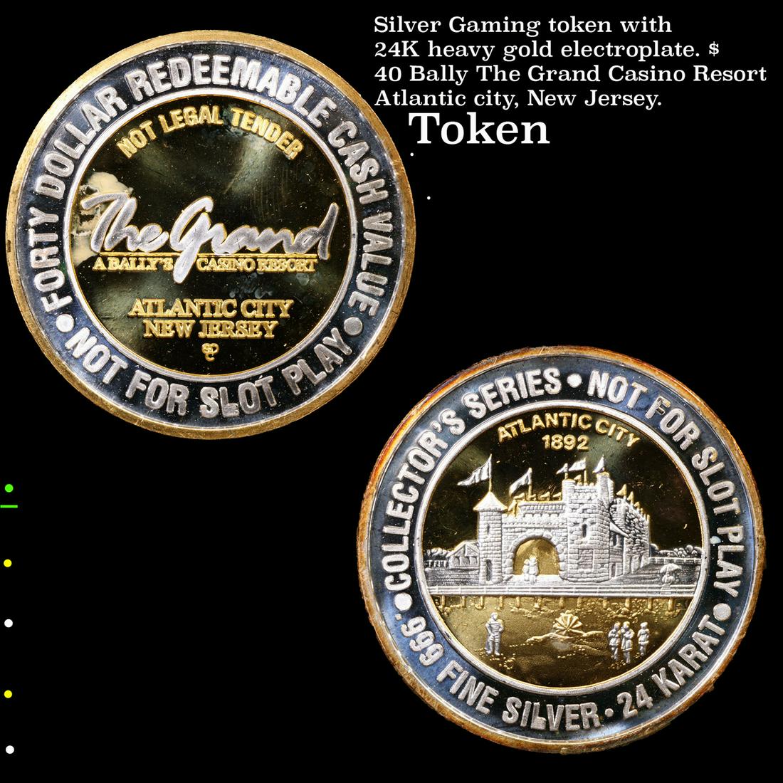 Silver Gaming token with 24K heavy gold electroplate. $40 Bally The Grand Casino Resort Atlantic (1 of 3)