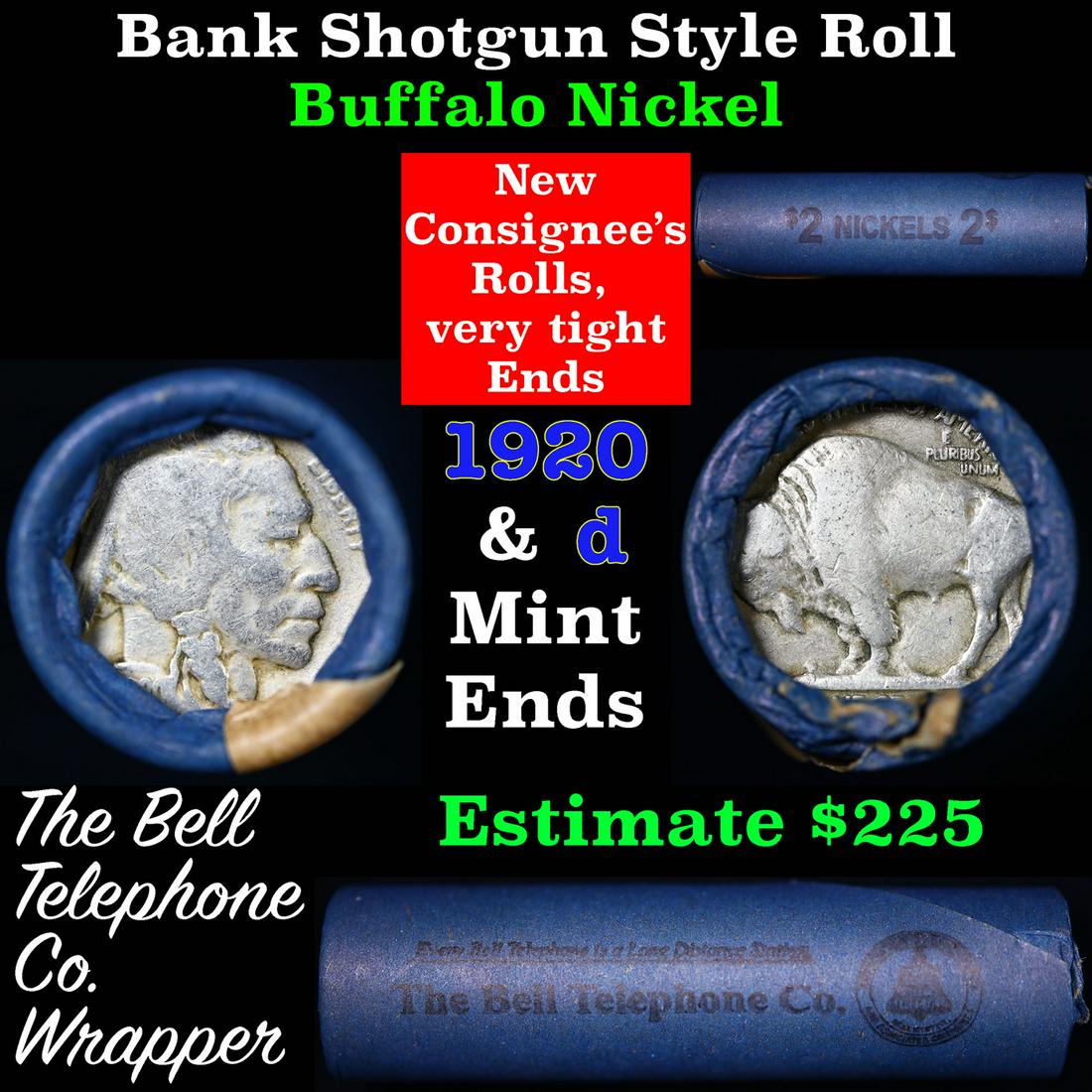 Buffalo Nickel Shotgun Roll in Old Bank Style 'Bell Telephone' Wrapper 1920 & D Mint Ends: Buffalo Nickel Shotgun Roll in Old Bank Style 'Bell Telephone' Wrapper 1920 & D Mint Ends. The roll is held in an old, rare "Bell Telephone Co." Bank style wrapper. This is the Bell Telephone logo fro