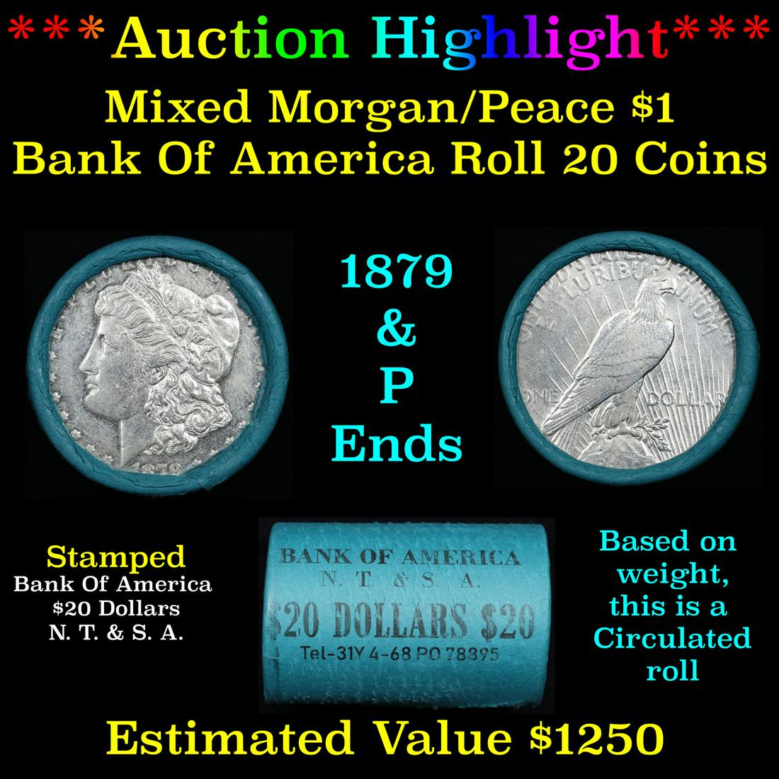 ***Auction Highlight*** Bank Of America 1879 & 'P' Ends Mixed Morgan/Peace Silver dollar roll, 20 (1 of 4)