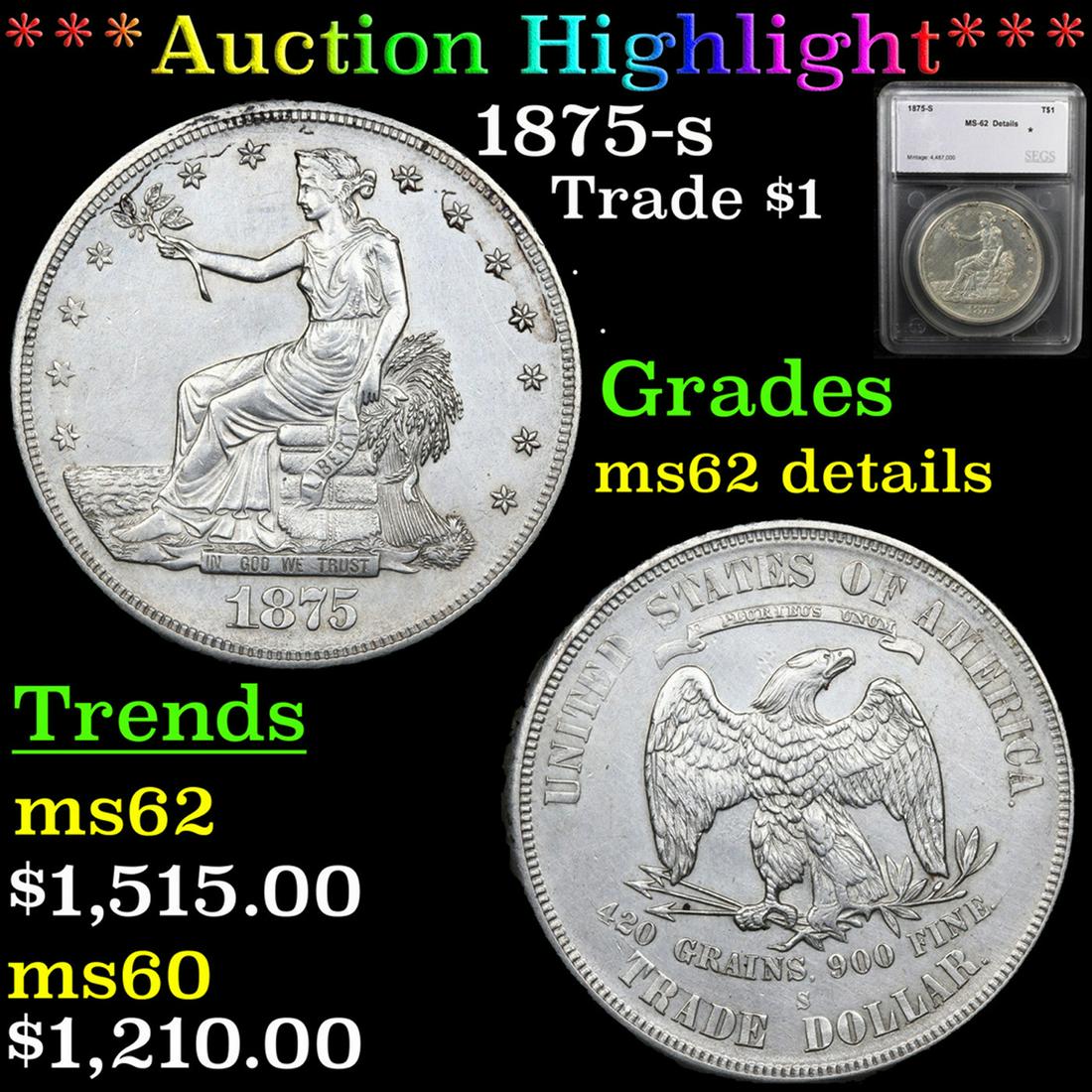 ***Auction Highlight*** 1875-s Trade Dollar $1 Graded ms62 details By SEGS (fc) (1 of 5)
