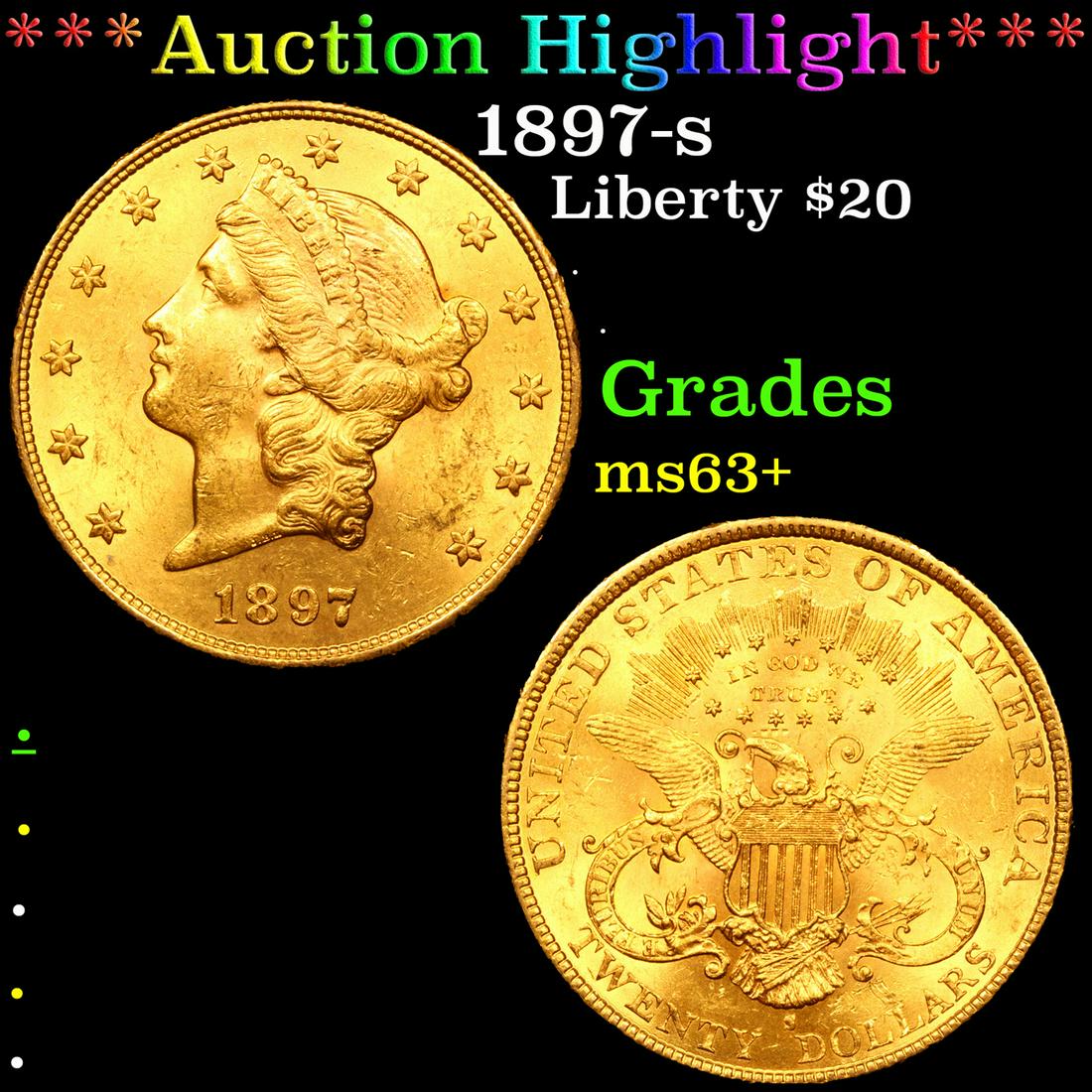 ***Auction Highlight*** 1897-s Gold Liberty Double Eagle $20 Graded ms63+ By SEGS (fc) (1 of 3)