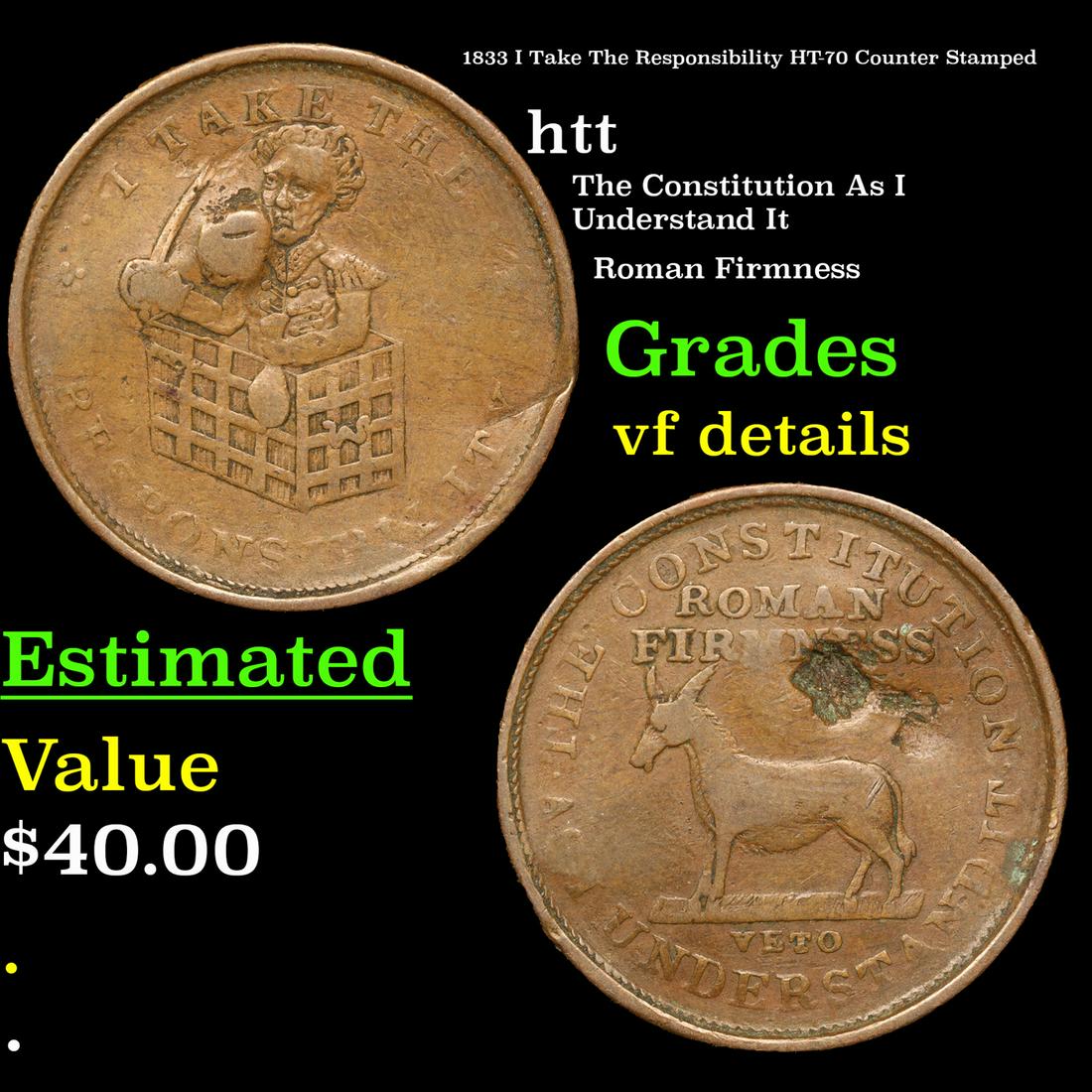 1833 I Take The Responsibility Hard Times Token HT-70 Counter Stamped 1c Grades vf details (1 of 3)