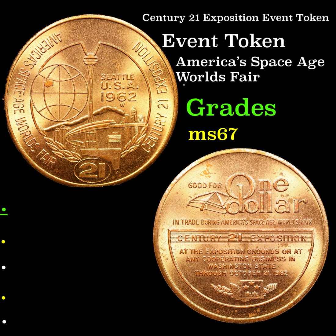 Century 21 Exposition Event Token Grades GEM++ Unc (1 of 3)