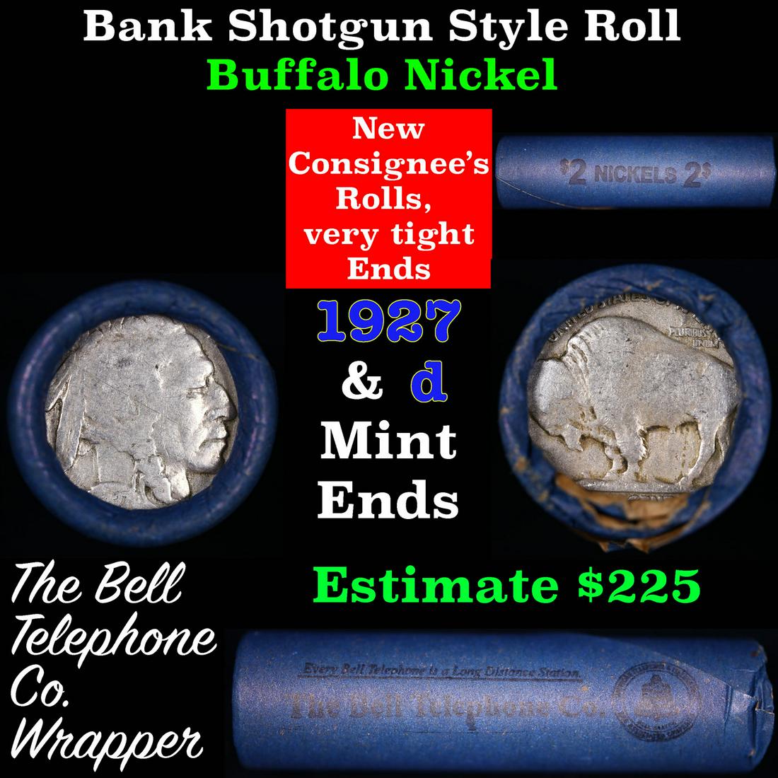 Buffalo Nickel Shotgun Roll in Old Bank Style 'Bell Telephone' Wrapper 1927 & D Mint Ends: Buffalo Nickel Shotgun Roll in Old Bank Style 'Bell Telephone' Wrapper 1927 & D Mint Ends. The roll is held in an old, rare "Bell Telephone Co." Bank style wrapper. This is the Bell Telephone logo fro