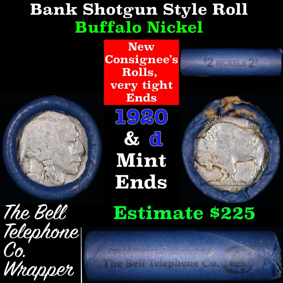 Buffalo Nickel Shotgun Roll in Old Bank Style 'Bell Telephone' Wrapper 1920 & D Mint Ends: Buffalo Nickel Shotgun Roll in Old Bank Style 'Bell Telephone' Wrapper 1920 & D Mint Ends. The roll is held in an old, rare "Bell Telephone Co." Bank style wrapper. This is the Bell Telephone logo fro