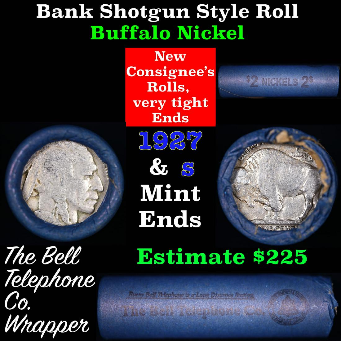 Buffalo Nickel Shotgun Roll in Old Bank Style 'Bell Telephone' Wrapper 1927 & S Mint Ends: Buffalo Nickel Shotgun Roll in Old Bank Style 'Bell Telephone' Wrapper 1927 & S Mint Ends. The roll is held in an old, rare "Bell Telephone Co." Bank style wrapper. This is the Bell Telephone logo fro