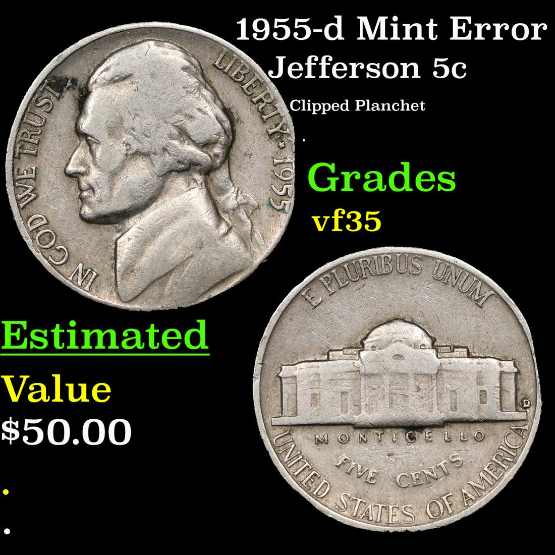 1955-d Mint Error Jefferson Nickel 5c Grades vf++.: 1955-d Mint Error Jefferson Nickel 5c Grades vf++.