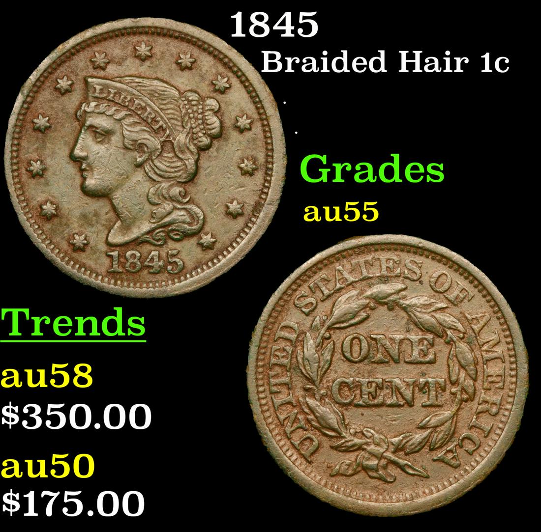 1845 Braided Hair Large Cent 1c Grades Choice AU (1 of 3)