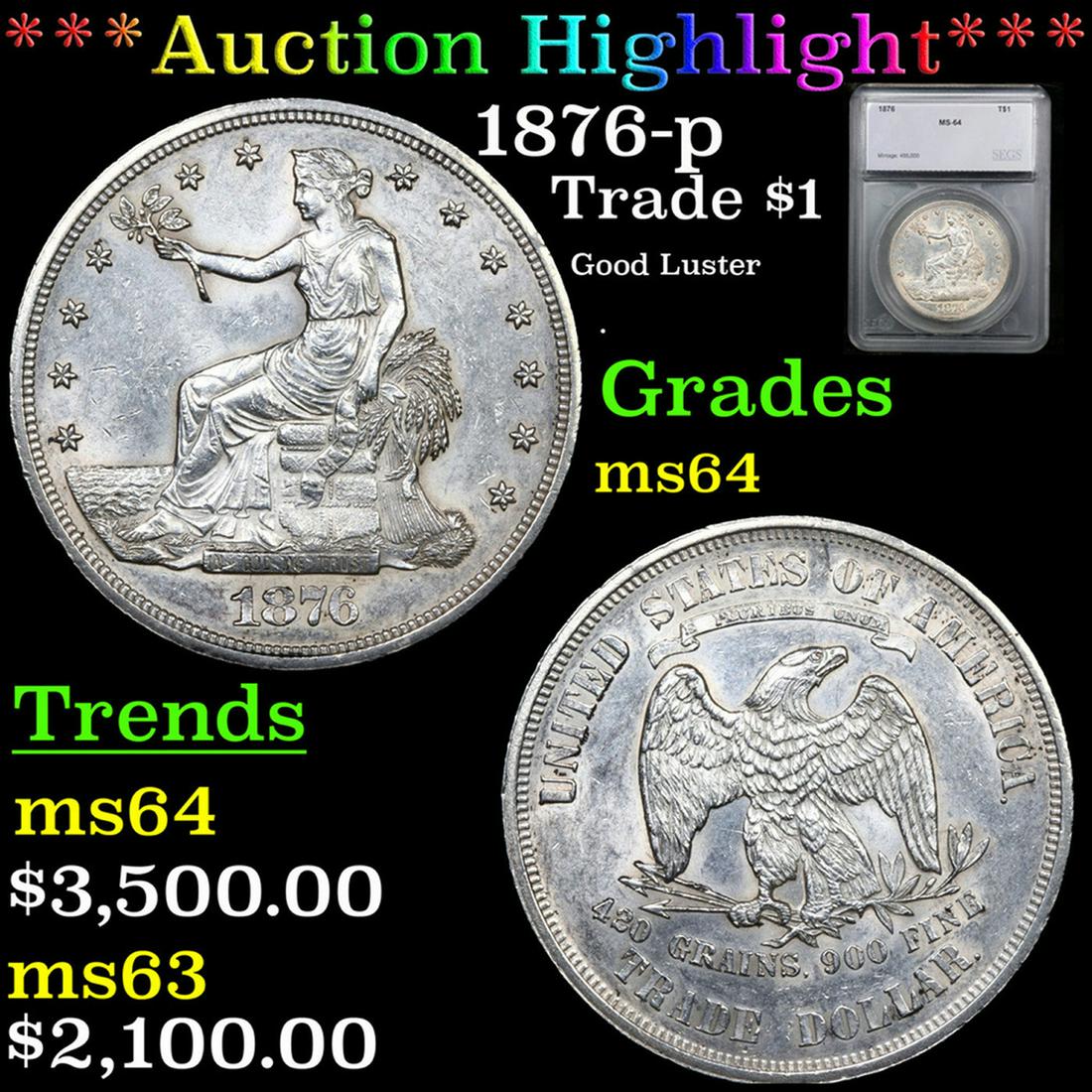 ***Auction Highlight*** 1876-p Trade Dollar $1 Graded ms64 By SEGS (fc) (1 of 5)