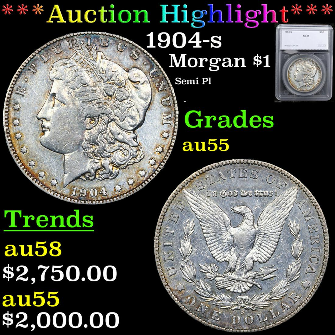 ***Auction Highlight*** 1904-s Morgan Dollar $1 Graded au55 By SEGS (fc) (1 of 5)
