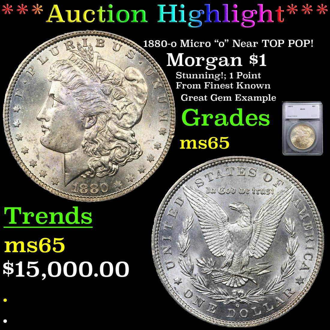 ***Auction Highlight*** 1880-o Morgan Dollar Micro "o" Near TOP POP! $1 Graded ms65 By SEGS (fc) (1 of 5)