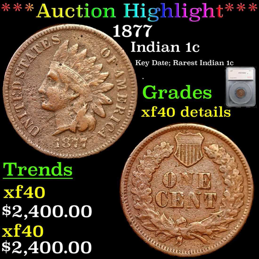 ***Auction Highlight*** 1877 Indian Cent 1c Graded xf40 details By SEGS (fc) (1 of 5)