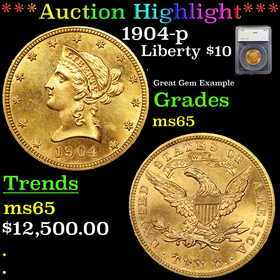 ***Auction Highlight*** 1904-p Gold Liberty Eagle $10 Graded ms65 by SEGS (fc) (1 of 5)