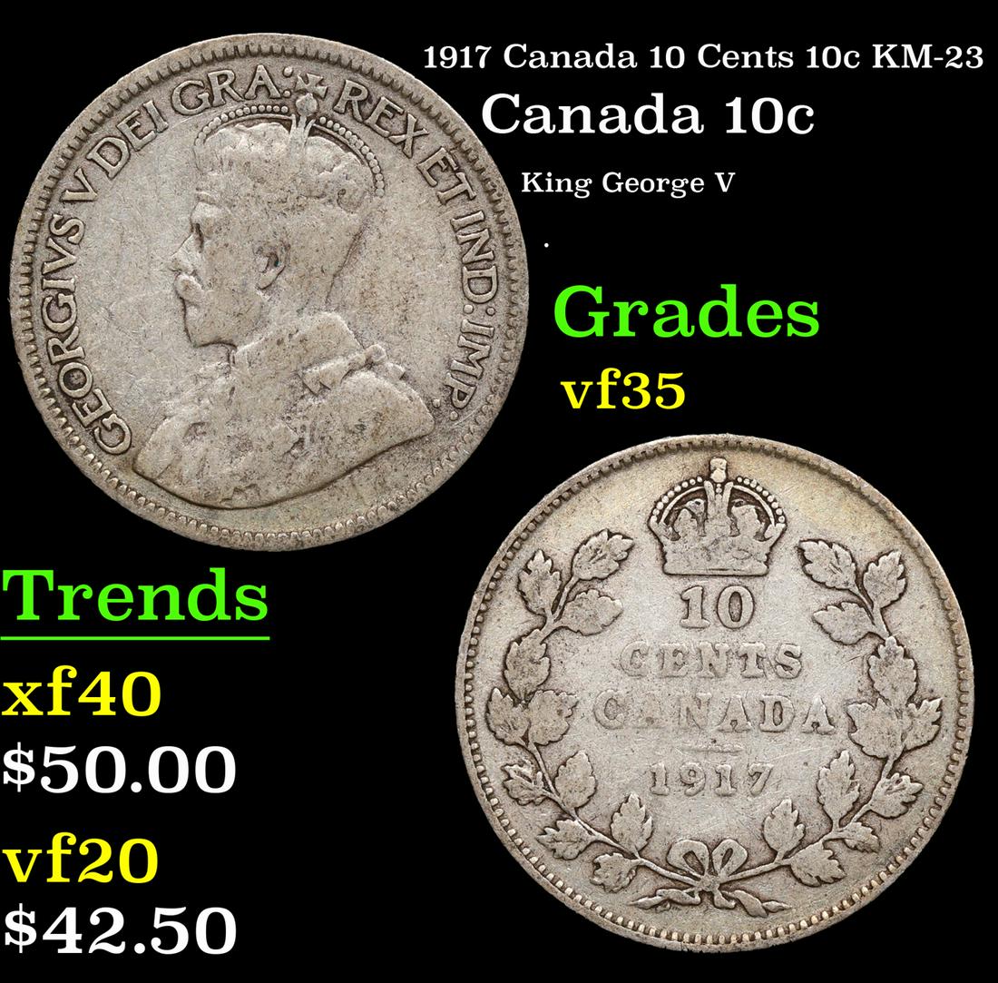 1917 Canada 10 Cents 10c KM-23 Grades vf++: 1917 Canada 10 Cents 10c KM-23 Grades vf++. King George V (George Frederick Ernest Albert; 3 June 1865 â€“ 20 January 1936) was King of the United Kingdom and the British Dominions, and Emperor o