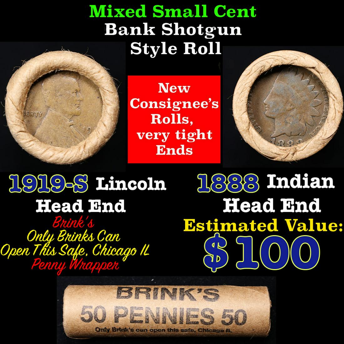 Mixed small cents 1c orig shotgun roll, 1919-s Wheat Cent, 1888 Indian Cent other end, Brinks: Mixed small cents 1c orig shotgun roll, 1919-s Wheat Cent, 1888 Indian Cent other end, Brinks Wrapper. The roll is held in an old Rare & Collectable Brinks Wrapper. Actual roll pictured is the roll yo