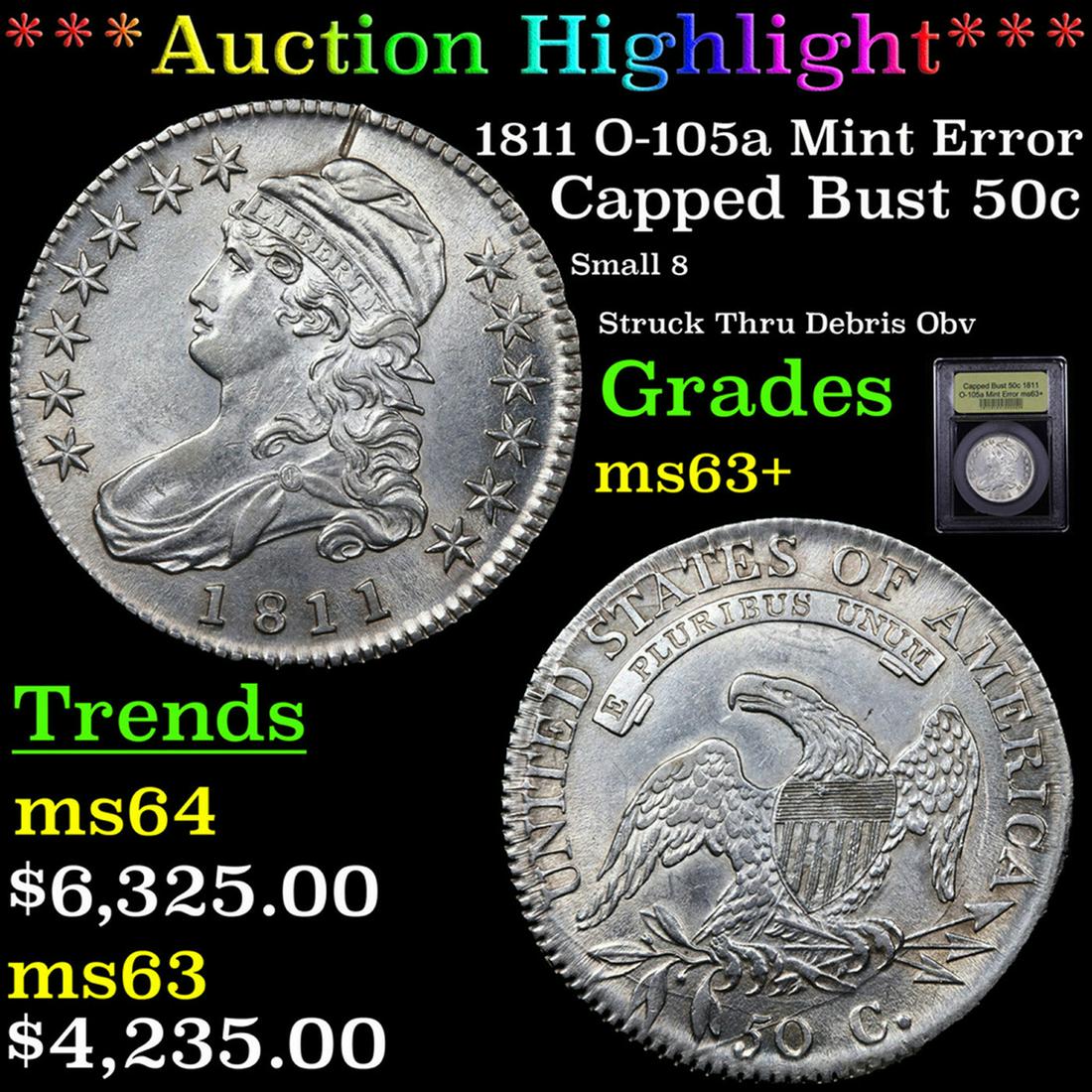 ***Auction Highlight*** 1811 Capped Bust Half Dollar O-105a Mint Error 50c Graded Select+ Unc By (1 of 5)