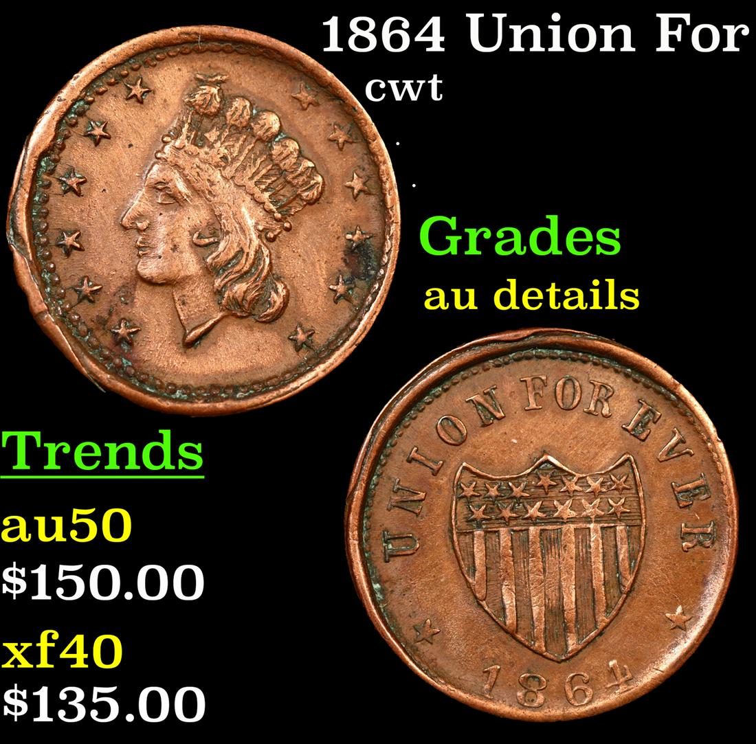 1864 Union For Ever Civil War Token 1c Grades AU Details (1 of 3)