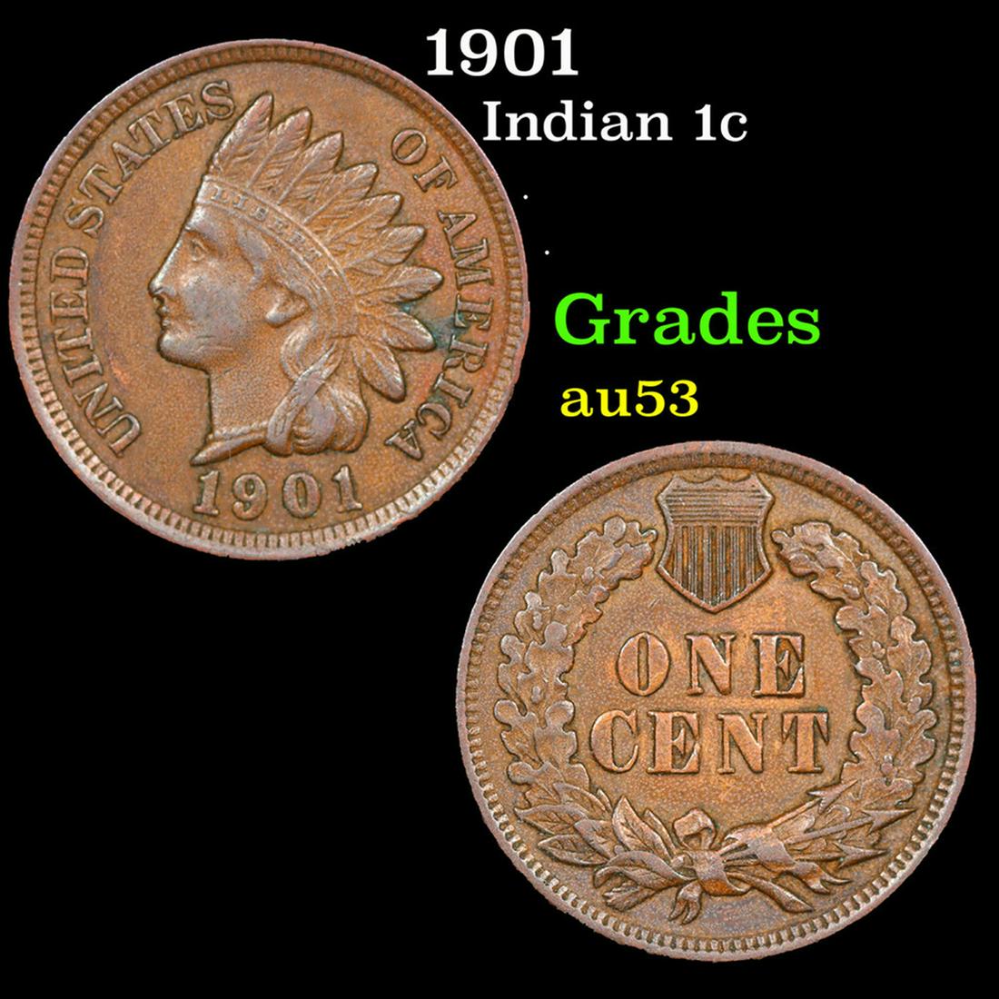 1901 Indian Cent 1c Grades Select AU (1 of 3)