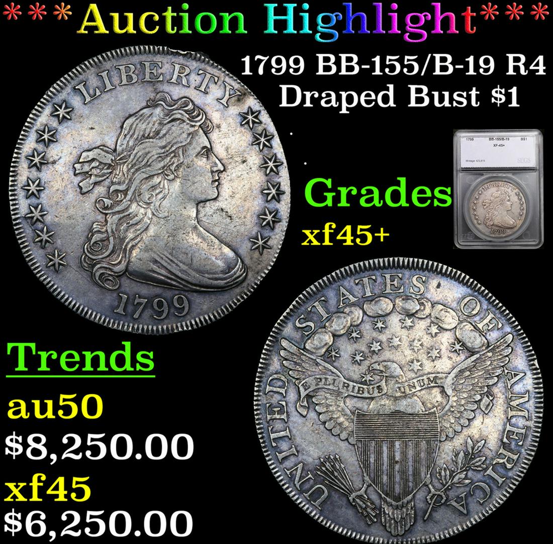 ***Auction Highlight*** 1799 Draped Bust Dollar BB-155/B-19 R4 $1 Graded xf45+ By SEGS (fc) (1 of 5)