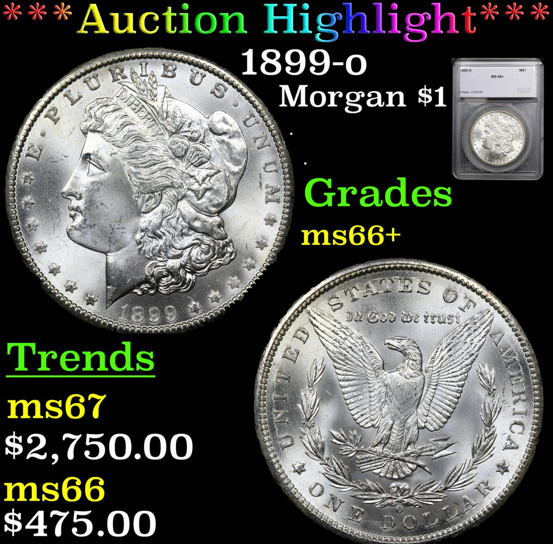 ***Auction Highlight*** 1899-o Morgan Dollar $1 Graded ms66+ By SEGS (fc) (1 of 5)