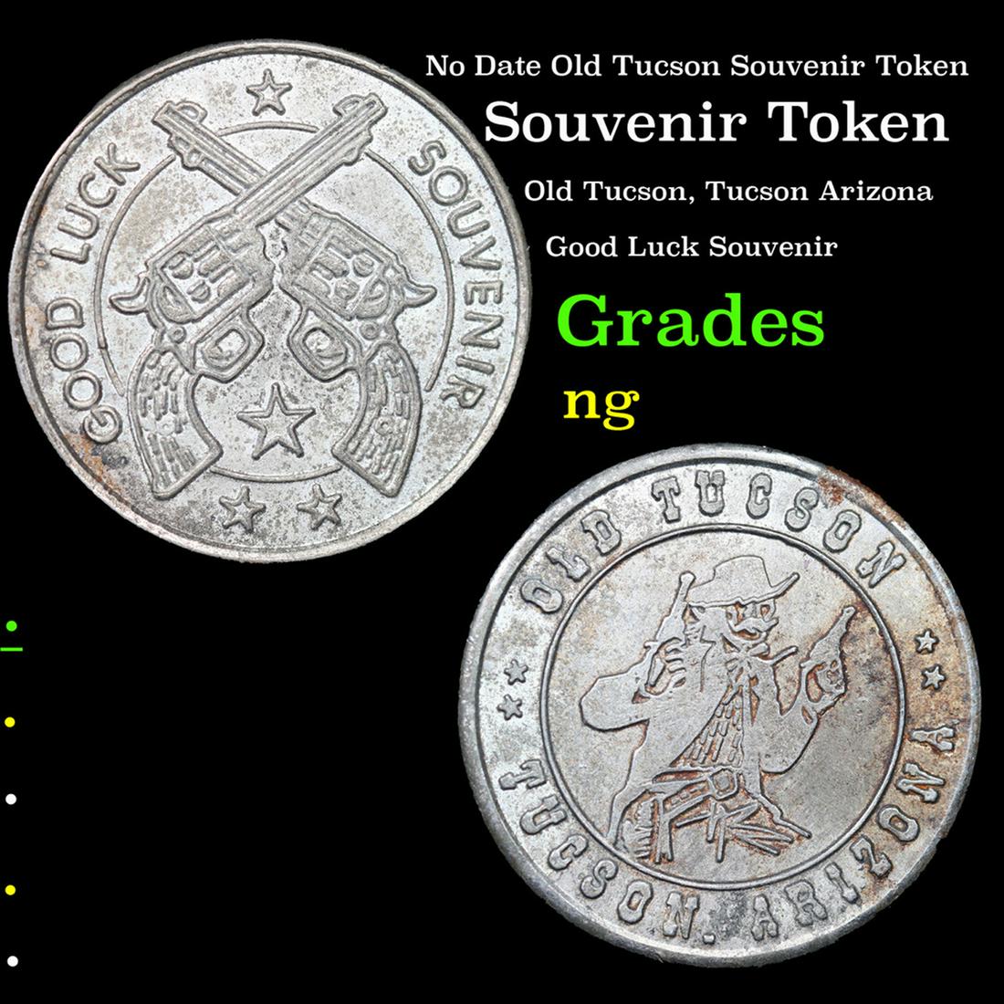 No Date Old Tucson Souvenir Token Grades NG (1 of 3)