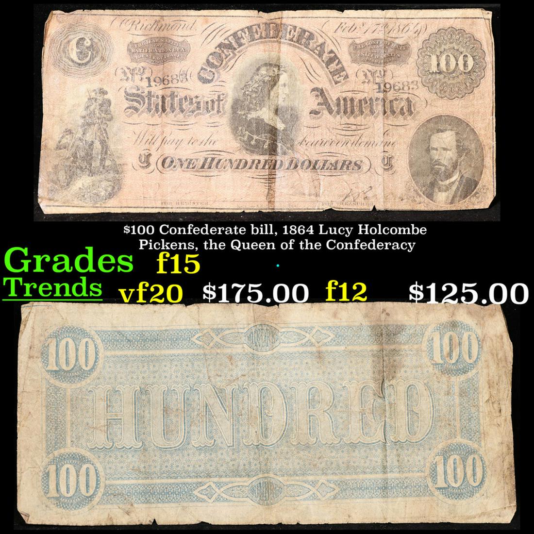 $100 Confederate bill, 1864 Lucy Holcombe Pickens, the Queen of the Confederacy Grades f+ (1 of 3)