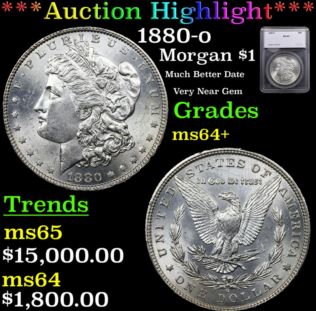 ***Auction Highlight*** 1880-o Morgan Dollar $1 Graded ms64+ By SEGS (fc) (1 of 5)