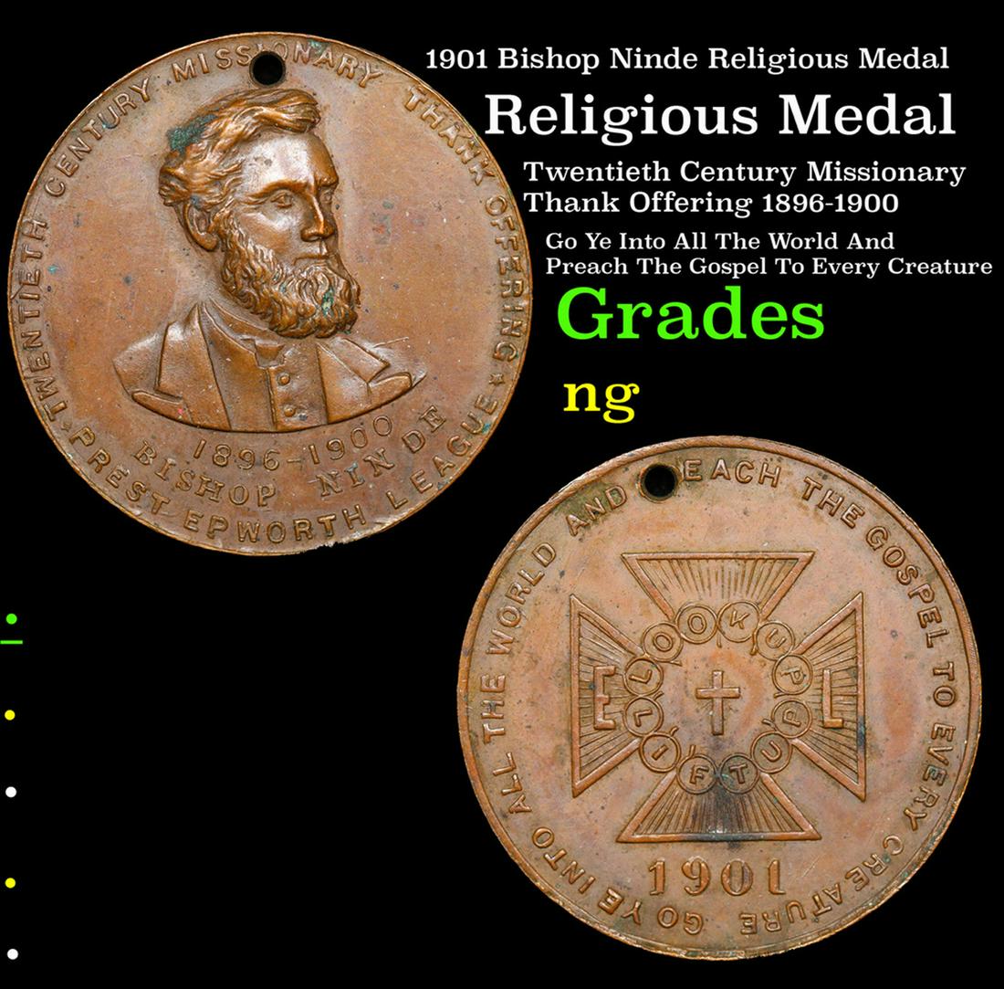 1901 Bishop Ninde Religious Medal Grades NG: 1901 Bishop Ninde Religious Medal Grades NG. NINDE, William Xavier, D.D., M. E. bishop, born in Cortland, New York, 21 June, 1832. His father, Reverend William Ward Ninde, was a well-known Methodist p