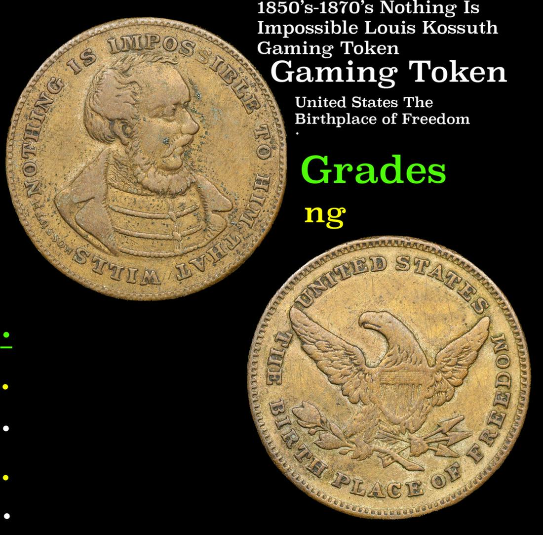 1850's-1870's Nothing Is Impossible Louis Kossuth Gaming Token Grades NG (1 of 3)