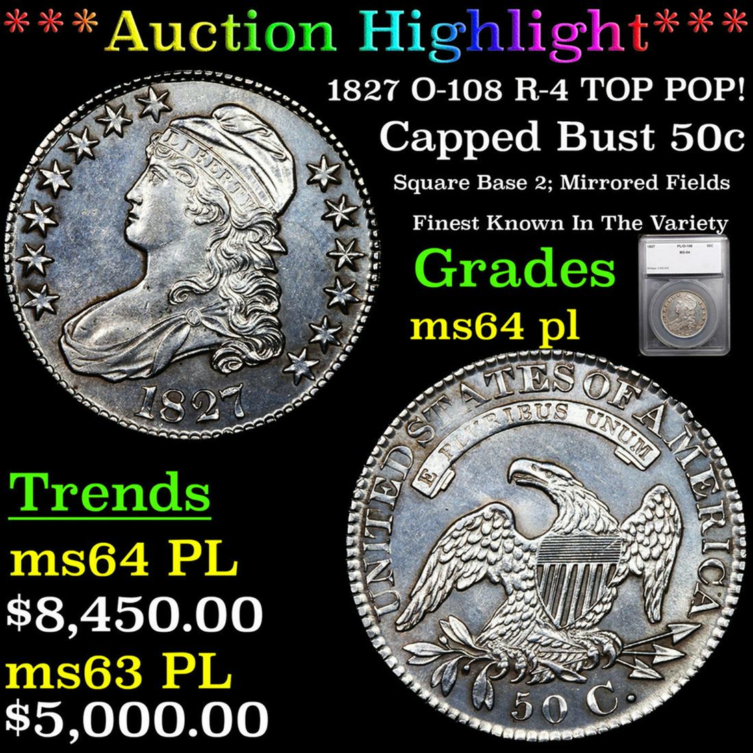 ***Auction Highlight*** 1827 Capped Bust Half Dollar O-108 R-4 TOP POP! 50c Graded ms64 pl By SEGS (1 of 5)