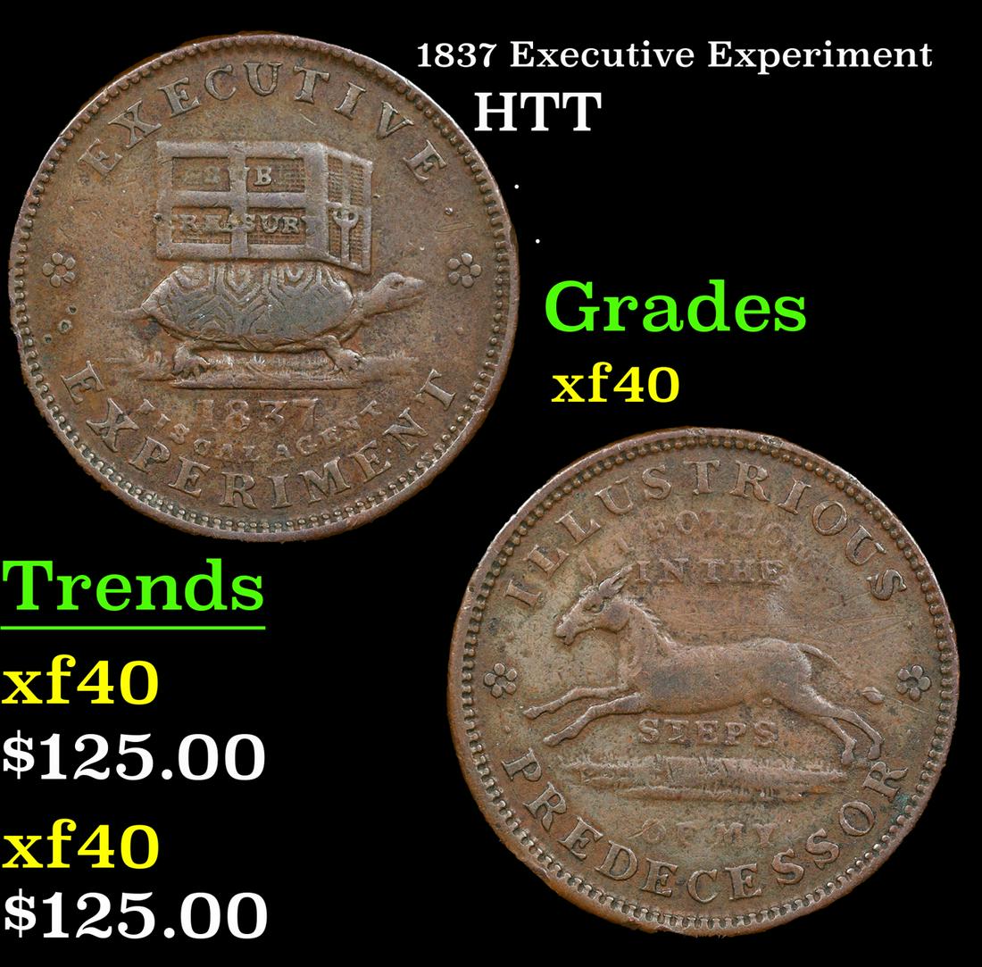 1837 Executive Experiment Hard Times Token 1c Grades xf (1 of 3)