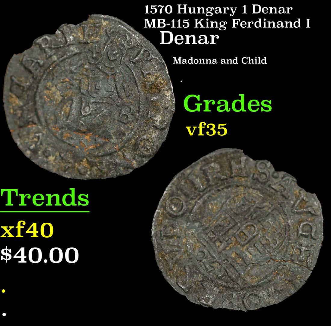 1570 Hungary 1 Denar MB-115 King Ferdinand I Grades vf++ (1 of 3)
